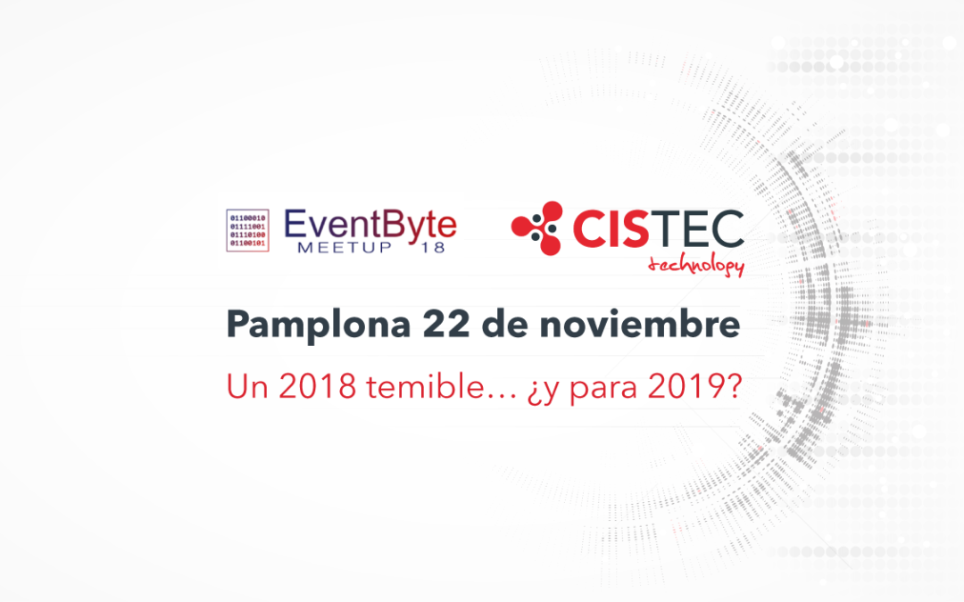 CISTEC Technology analizará los problemas de seguridad informática de 2018 en EventByte