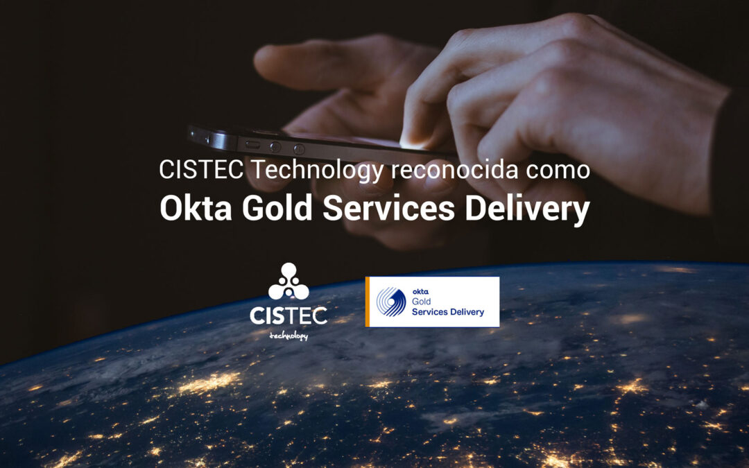 En Cistec alcanzamos el nivel Amplify del Okta Elevate Program